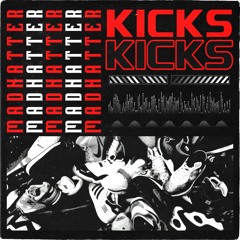 Madhatter! - Kicks
