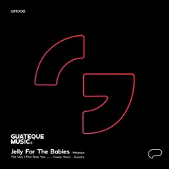 Jelly For The Babies, Melaniya - The Day I First Saw You (Violin Mix) [Guateque Music]