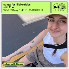 songs for lil bike rides - Zoe - 29 May 2024