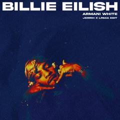 Armani White - Billie Eilish (JERRIH X LPACA Edit)