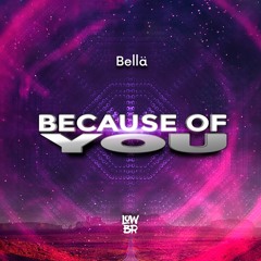 Bellä - Because Of You (Extended Mix)