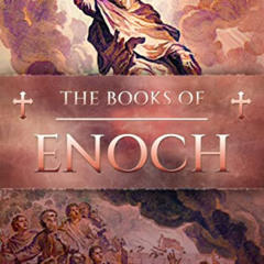 GET KINDLE 💞 The Books of Enoch: The Ancient Apocryphal Books: Fallen Angels, Giants