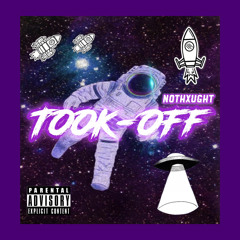 NoThxught - TOOK OFF🚀