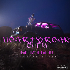 Heartbreak city ft LnC_RJ