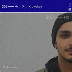 303Hz X Krowskaa