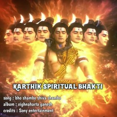 Bho Shambho shiva shambo song vighnaharta ganesh Karthik spiritual bhakti