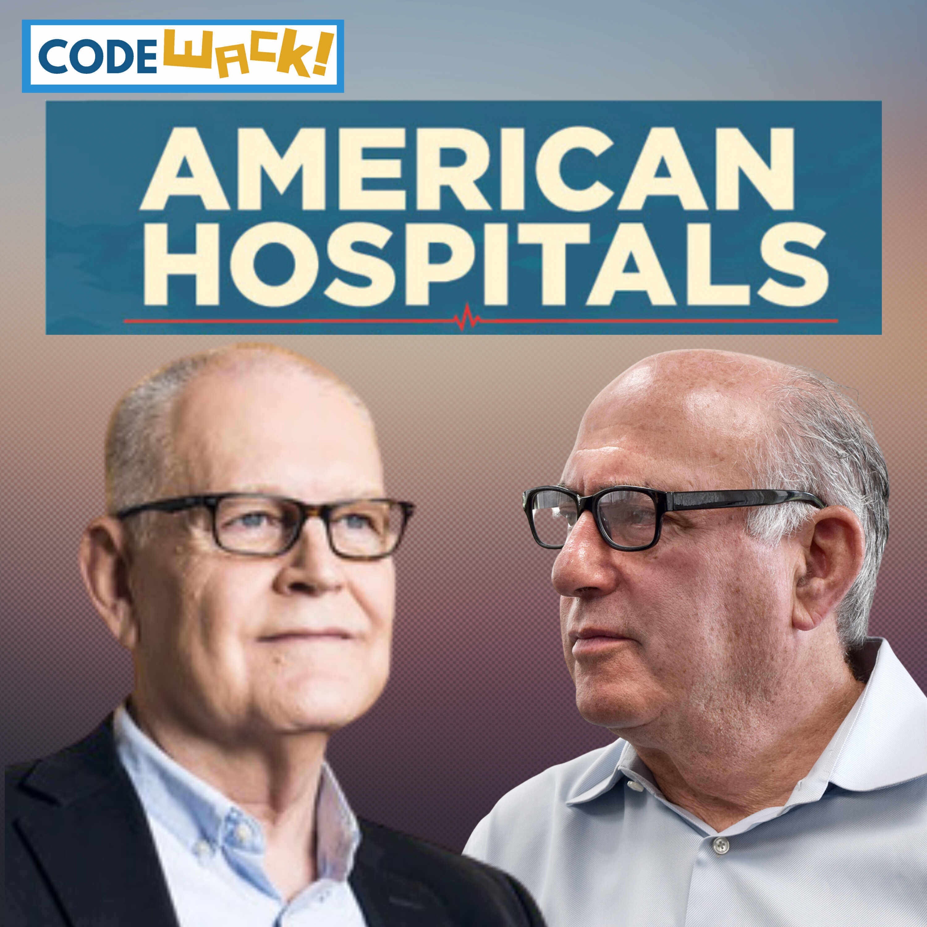 New from Code WACK, How Hospitals & Insurers Drive Soaring Healthcare Costs episode artwork