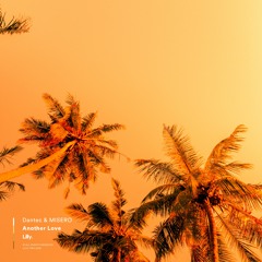 Dantec & MISERO - Another Love