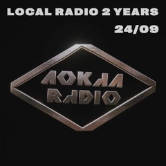 2 Years @ LOCAL RADIO – 24/09/2022