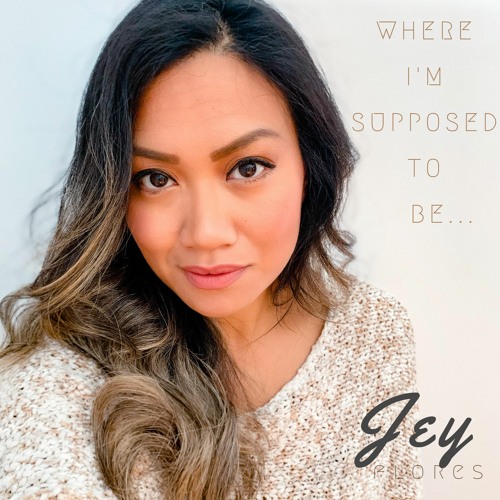 Where I'm Supposed To Be - EP - JEY FLORES