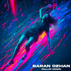 Baran Ozhan - Fallin' Down (Radio Edit)
