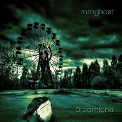 mmGhost - Dreamland (OSC 150)