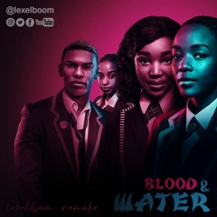Blood and Water Theme Song Instrumental [Produced by lexelboom]