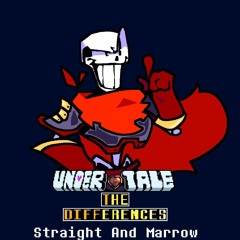 (Undertale: The Differences) OST: Straight And Marrow V2