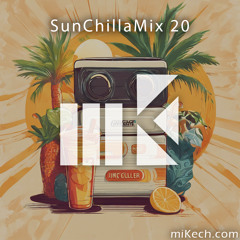 miKech - SunChillaMix 20 | FREE DOWNLOAD