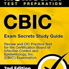 CBIC Exam Secrets Study Guide - Review and CIC Practice Test for the Certification Board of Inf