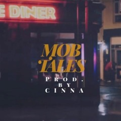 MOB TALES (Prod. by CINNA)