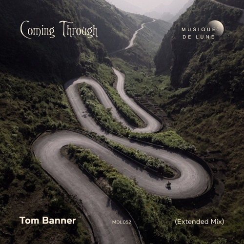 Premiere: Tom Banner - Coming Through [Musique De Lune]