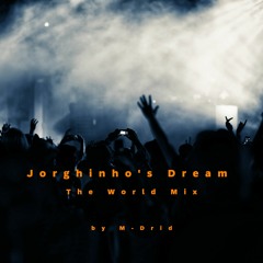 66 - Jorghinho's Dream - The Whole World Mix - Second State