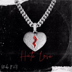 Gstackz ft KB “Hate Love” Official Audio