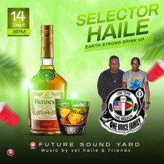 KING BADEZ LIVE ON SELECTOR HAILE EARTH STRONG DRINK UP CELEBRATION 2025