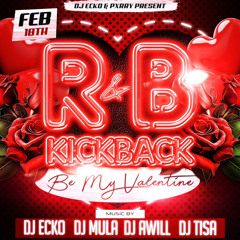 R&BKickback: Be My Valentine 2/18/24 Ft DJ Tisa x DJ Mula x DJ Awill x DJ Ecko