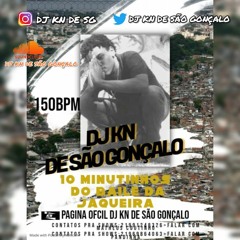 MEGA SEQUENCIA DIRETA DE 10 MINUTINHOS DO BAILE DA JAQUEIRA - DJ KN DE SÃO GONÇALO