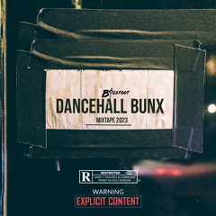Dancehall Bunx - Dancehall Mixtape 2023 🏷️🧯🎧🔊🔥💣