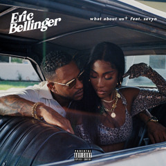 Eric Bellinger (feat. Sevyn Streeter) - What About Us