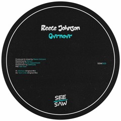 PREMIERE: Reece Johnson - Ovrnovr [See-Saw]