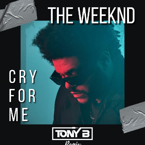 The Weeknd - Cry For Me (TONY B Remix) [EXTRAIT COPYRIGHT]