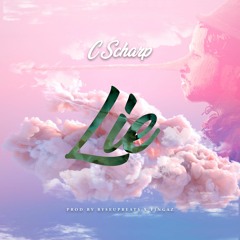 C Scharp - LIE (WYG) Prod. By RyseUpBeats x Fingaz