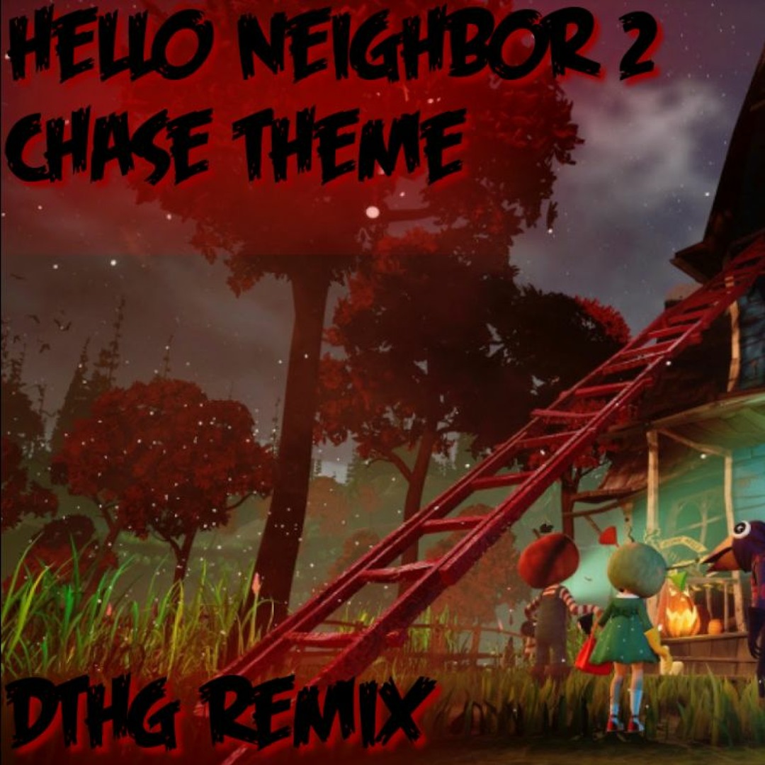 Stream Hello Neighbor 2 (Alpha 1 and Alpha 1.5) | Chase Theme