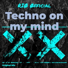 Techno on my mind