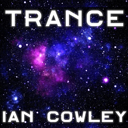 Ian Cowley..........Trance