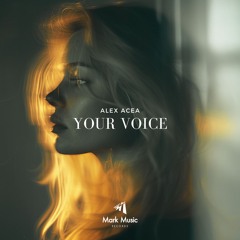 ALEX ACEA - Your Voice