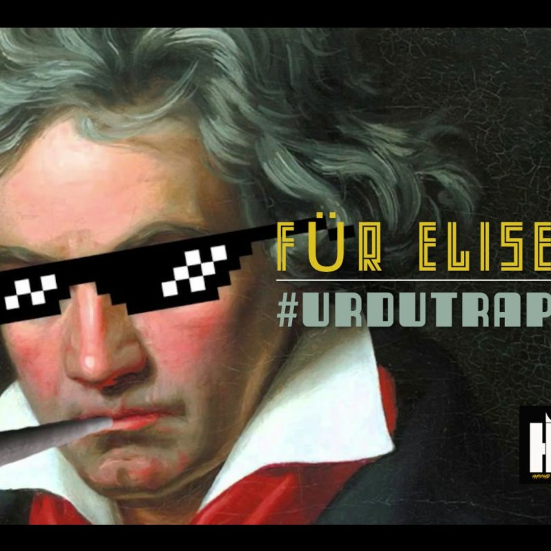 Hammad Rashid Stream Für Elise | Beethoven Trap Remix | Hammad Rashid by hammad.mp3 ...