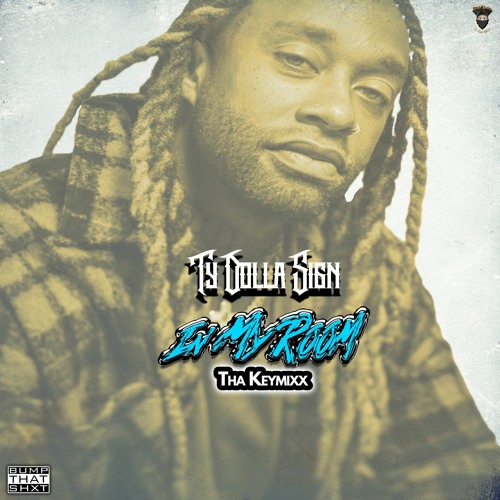 Ty Dolla Sign x Tyga - In My Room (((▲KeyMixx▲))) [Prod x Beatz.Lowkey]