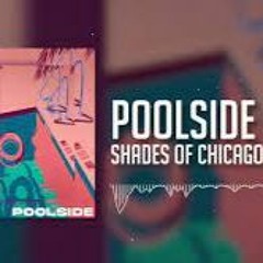 Shades Of Chicago - Poolside Mix