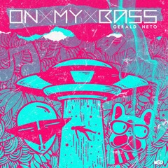 Gerald Neto - On My Bass (Original Mix)