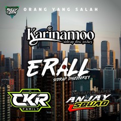 Orang Yang Salah Super Exclusive ( RullyDTM X Karinamo Deejay ) #Req Kindang CKR X Pattawe Bm