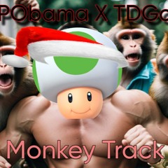 Monkey Track (TPObama X TDGoat)