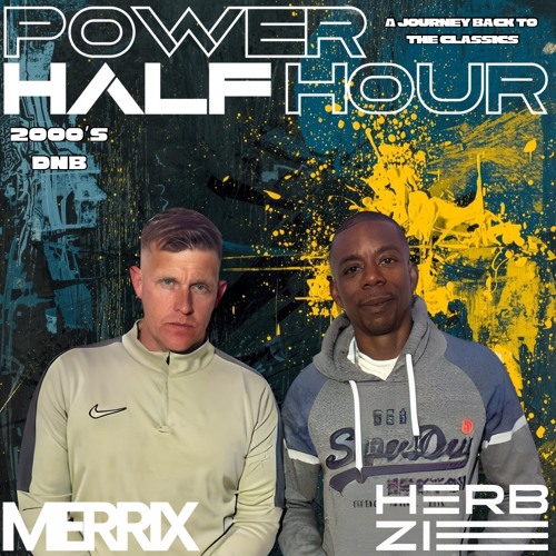 Power Half Hour Mix Tape Merrix & Herbzie
