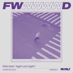 FWD.009 → Rafa Aslan: "What If We Added Vocals?"