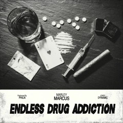 Endless Drug Addiction (feat  Philia, Jones Dynamic)