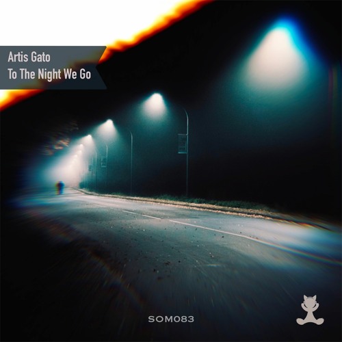 Artis Gato - To The Night We Go