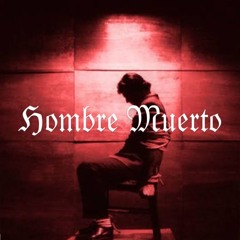 HOMBRE MUERTO - Walker X Dicktor