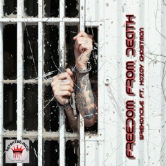 Freedom From Death  Ft. HoZay Ghostman