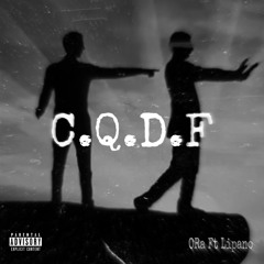 ORa Ft Lipano- CQDF