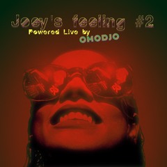 Joey's Feeling #2 - mixed live by omodjo